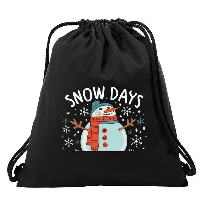 Snow Days Are The Best Snow Day Supporter Winter Snowman  Drawstring Bag