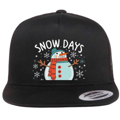 Snow Days Are The Best Snow Day Supporter Winter Snowman  Flatbill Hat