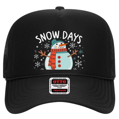Snow Days Are The Best Snow Day Supporter Winter Snowman  Trucker Hat
