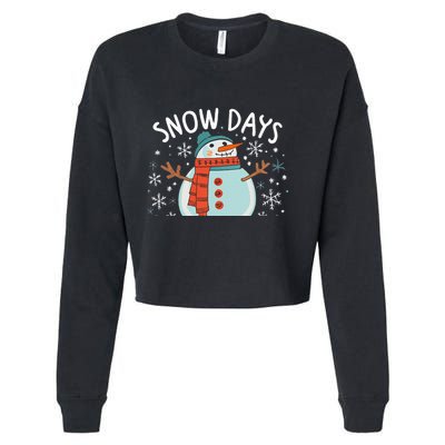 Snow Days Are The Best Snow Day Supporter Winter Snowman  Cropped Pullover Crew