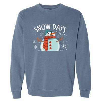 Snow Days Are The Best Snow Day Supporter Winter Snowman  Garment-Dyed Sweatshirt