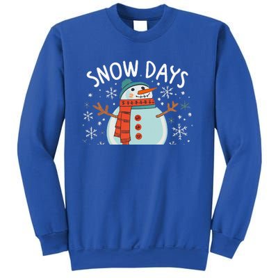 Snow Days Are The Best Snow Day Supporter Winter Snowman  Sweatshirt