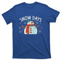 Snow Days Are The Best Snow Day Supporter Winter Snowman  T-Shirt