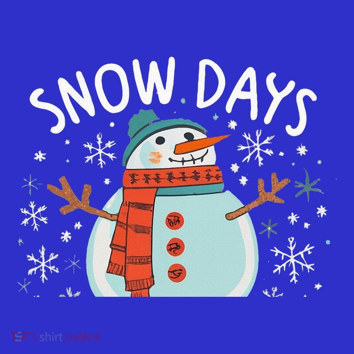 Snow Days Are The Best Snow Day Supporter Winter Snowman  T-Shirt