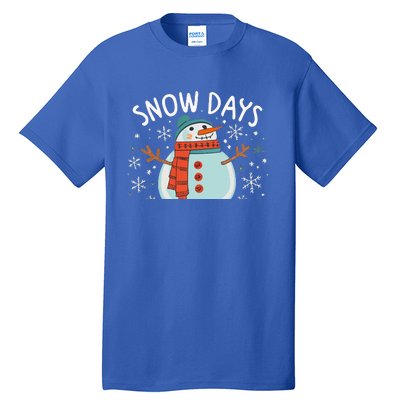 Snow Days Are The Best Snow Day Supporter Winter Snowman  Tall T-Shirt