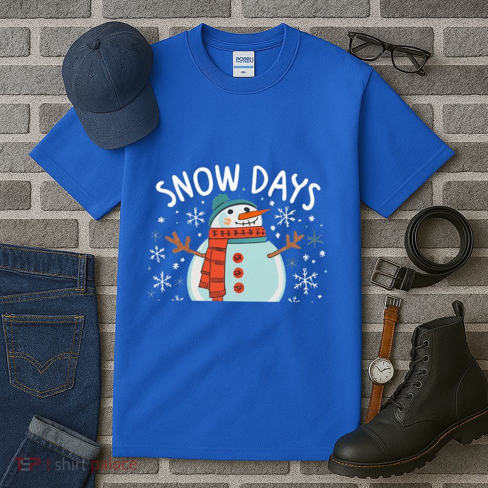 Snow Days Are The Best Snow Day Supporter Winter Snowman  Tall T-Shirt