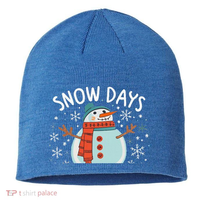 Snow Days Are The Best Snow Day Supporter Winter Snowman  Sustainable Beanie