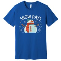 Snow Days Are The Best Snow Day Supporter Winter Snowman  Premium T-Shirt