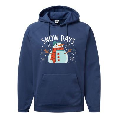 Snow Days Are The Best Snow Day Supporter Winter Snowman  Performance Fleece Hoodie