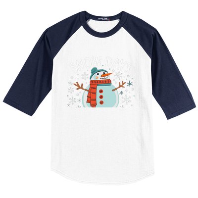 Snow Days Are The Best Snow Day Supporter Winter Snowman  Baseball Sleeve Shirt