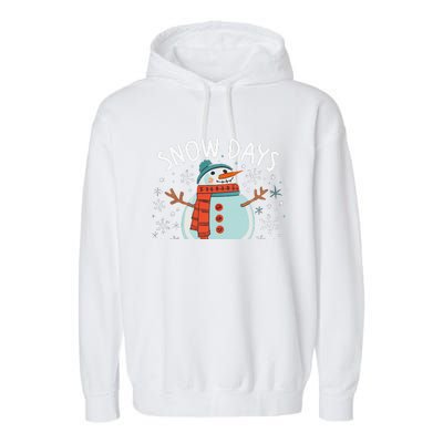 Snow Days Are The Best Snow Day Supporter Winter Snowman  Garment-Dyed Fleece Hoodie