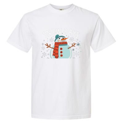 Snow Days Are The Best Snow Day Supporter Winter Snowman  Garment-Dyed Heavyweight T-Shirt