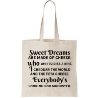 Sweet Dreams Are Made Of Cheese Who Am I To Diss A Brie Bag