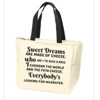 Sweet Dreams Are Made Of Cheese Who Am I To Diss A Brie Zip Tote Bag