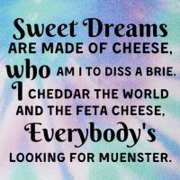 Sweet Dreams Are Made Of Cheese Who Am I To Diss A Brie Legacy Tie Dye Trucker Hat