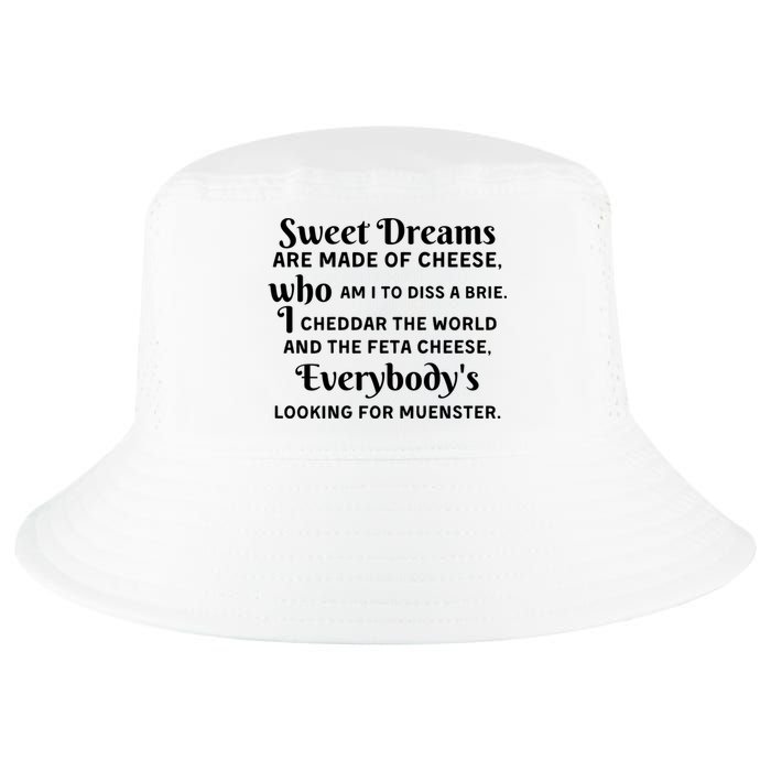 Sweet Dreams Are Made Of Cheese Who Am I To Diss A Brie Cool Comfort Performance Bucket Hat