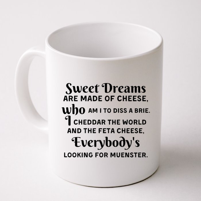 Sweet Dreams Are Made Of Cheese Who Am I To Diss A Brie Mug