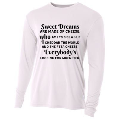 Sweet Dreams Are Made Of Cheese Who Am I To Diss A Brie Cooling Performance Long Sleeve Crew