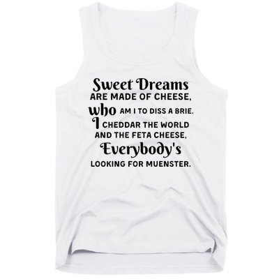 Sweet Dreams Are Made Of Cheese Who Am I To Diss A Brie Tank Top