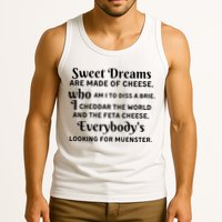 Sweet Dreams Are Made Of Cheese Who Am I To Diss A Brie Tank Top