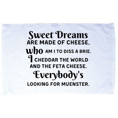 Sweet Dreams Are Made Of Cheese Who Am I To Diss A Brie Microfiber Hand Towel