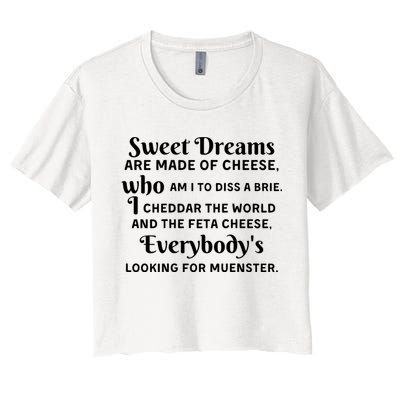 Sweet Dreams Are Made Of Cheese Who Am I To Diss A Brie Crop Top