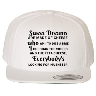 Sweet Dreams Are Made Of Cheese Who Am I To Diss A Brie Wool Snapback Cap