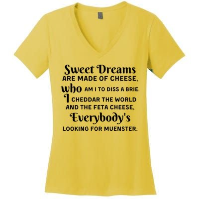 Sweet Dreams Are Made Of Cheese Who Am I To Diss A Brie Women's V-Neck T-Shirt
