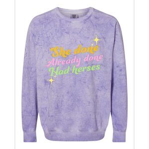 She Done Already Done Had Herses Drag Race Dragrace LGBT Colorblast Crewneck Sweatshirt