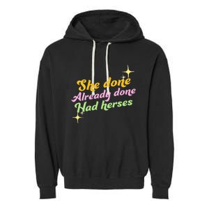 She Done Already Done Had Herses Drag Race Dragrace LGBT Garment-Dyed Fleece Hoodie