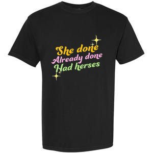 She Done Already Done Had Herses Drag Race Dragrace LGBT Garment-Dyed Heavyweight T-Shirt