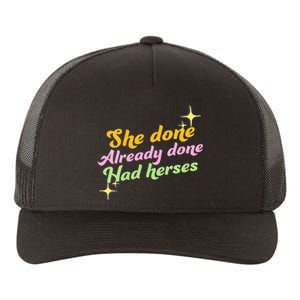 She Done Already Done Had Herses Drag Race Dragrace LGBT Yupoong Adult 5-Panel Trucker Hat