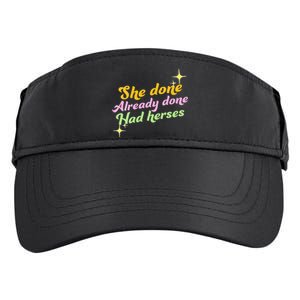 She Done Already Done Had Herses Drag Race Dragrace LGBT Adult Drive Performance Visor