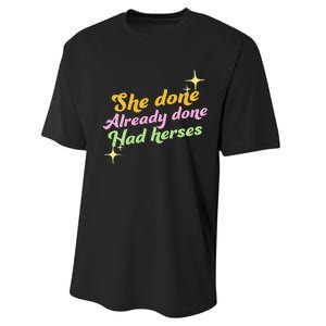 She Done Already Done Had Herses Drag Race Dragrace LGBT Performance Sprint T-Shirt