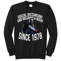 Social Distancing And Wearing A Mask Since 1978 Sweatshirt