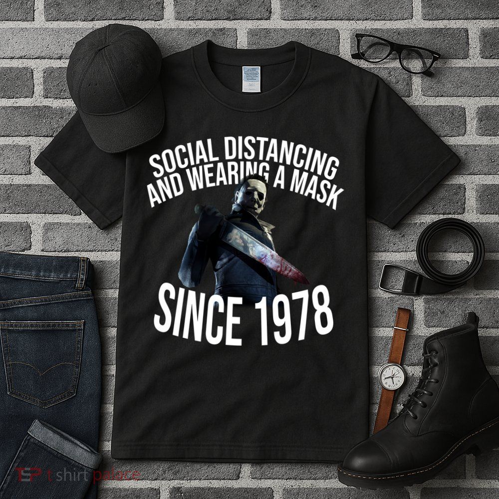 Social Distancing And Wearing A Mask Since 1978 Tall T-Shirt