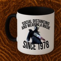Social Distancing And Wearing A Mask Since 1978 Mug