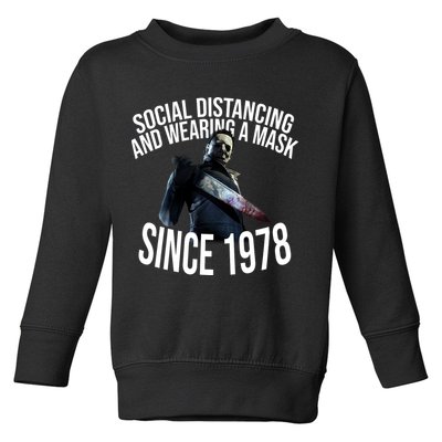 Social Distancing And Wearing A Mask Since 1978 Toddler Sweatshirt