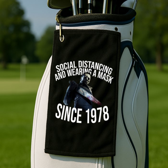 Social Distancing And Wearing A Mask Since 1978 Golf Towel
