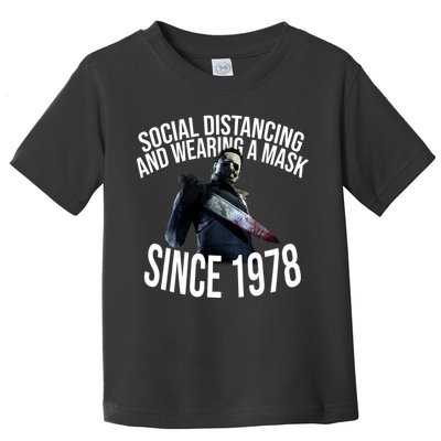 Social Distancing And Wearing A Mask Since 1978 Toddler T-Shirt