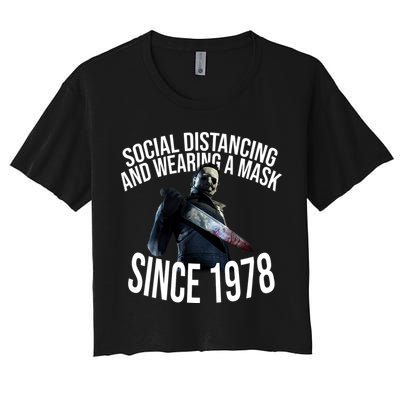 Social Distancing And Wearing A Mask Since 1978 Crop Top