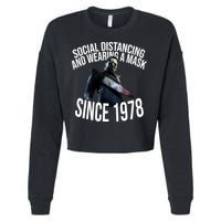 Social Distancing And Wearing A Mask Since 1978 Cropped Pullover Crew