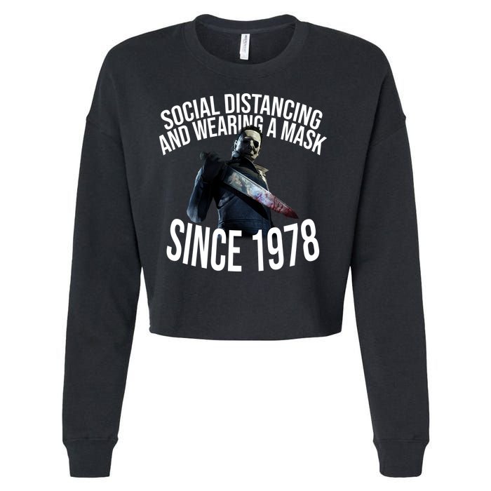 Social Distancing And Wearing A Mask Since 1978 Cropped Pullover Crew