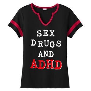 Sex Drugs And ADHD Shirt Ladies Halftime Notch Neck Tee