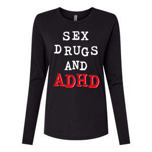 Sex Drugs And ADHD Shirt Womens Cotton Relaxed Long Sleeve T-Shirt