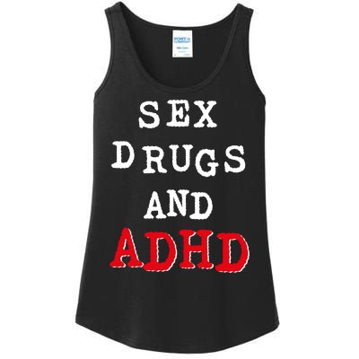 Sex Drugs And ADHD Shirt Ladies Essential Tank