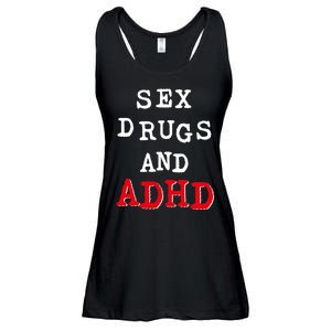 Sex Drugs And ADHD Shirt Ladies Essential Flowy Tank