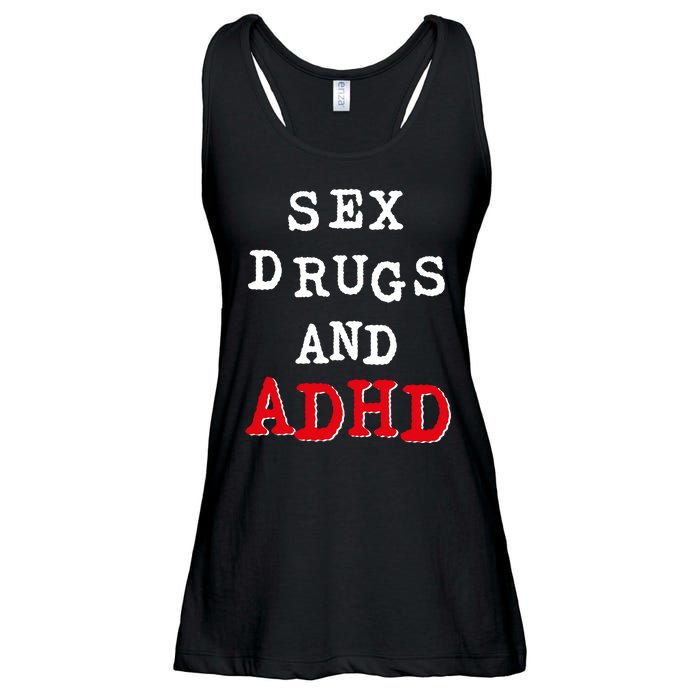 Sex Drugs And ADHD Shirt Ladies Essential Flowy Tank