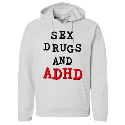 Sex Drugs And ADHD Performance Fleece Hoodie