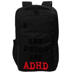 Sex Drugs And ADHD Impact Tech Backpack